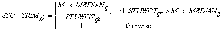 STU underscore TRIM subscript g k equals cap m times MEDIAN subscript g divided by STUWGT subscript g k if STUWGT subscript g k 